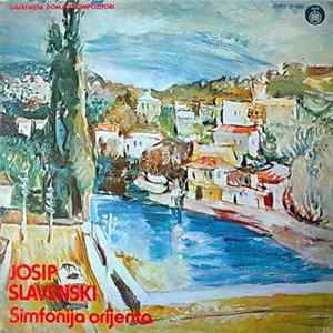 Josip Slavenski - Simfonija Orijenta FLAC