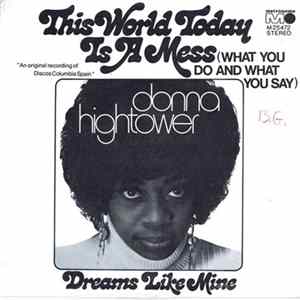 Donna Hightower - This World Today Is A Mess (What You Do And What You Say) FLAC