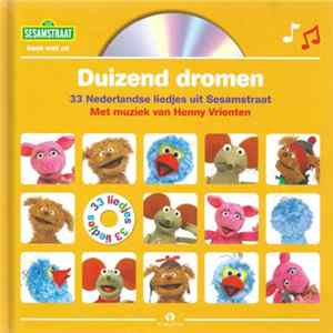 Sesamstraat - Duizend Dromen (33 Nederlandse Liedjes Uit Sesamstraat) (Met Muziek Van Henny Vrienten) FLAC