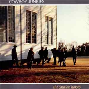 Cowboy Junkies - The Caution Horses FLAC