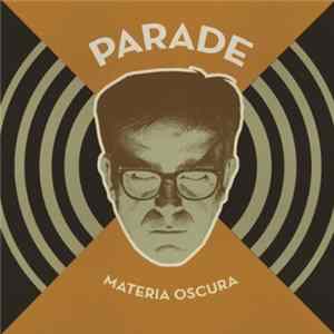 Parade - Materia Oscura FLAC