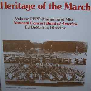 National Concert Band Of America - Heritage Of The March Volume PPPP - Marquina & Misc. FLAC