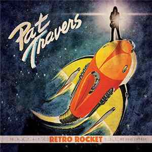 Pat Travers - Retro Rocket FLAC
