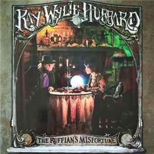 Ray Wylie Hubbard - The Ruffian's Misfortune FLAC