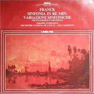 Franck, Orchestre National De L'O.R.T.F. / Jean Martinon, Philippe Entremont - Sinfonia In Re Min. / Variazioni Sinfoniche Per Pianoforte E Orchestra FLAC