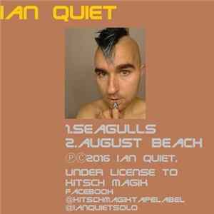 Ian Quiet - Seagulls / August Beach FLAC