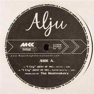 Alju - I Cry (Best Of Me) / Can't Take No More FLAC