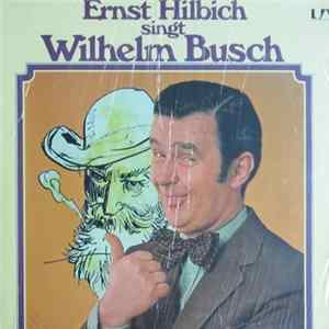 Ernst Hilbich - Ernst Hilbich Singt Wilhelm Busch FLAC