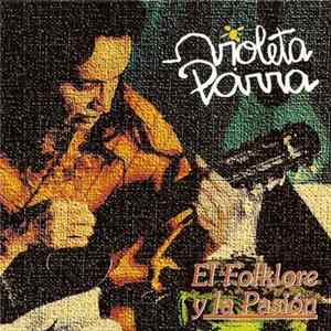 Violeta Parra - El Folklore Y La Pasión FLAC