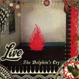 Live - The Dolphin's Cry FLAC