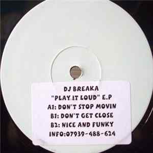 DJ Breaka - Play It Loud E.P FLAC