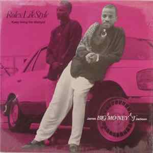 Big Money J - Rolex Life Style FLAC