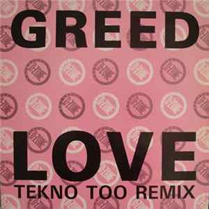Greed - Love (Tekno Too Remix) FLAC