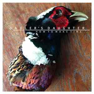 Gaoler's Daughter - How To Make Time FLAC