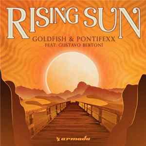 Goldfish & Pontifexx feat. Gustavo Bertoni - Rising Sun FLAC