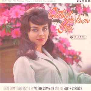 Victor Silvester and His Silver Strings - "Getting To Know You" Great Show Tunes Played By Victor Silvester And His Silver Strings FLAC