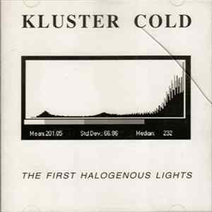 Kluster Cold - The First Halogenous Lights FLAC