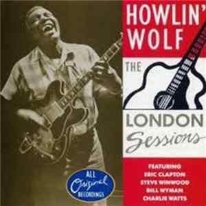 Howlin' Wolf - The London Sessions FLAC