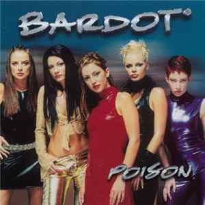 Bardot - Poison FLAC