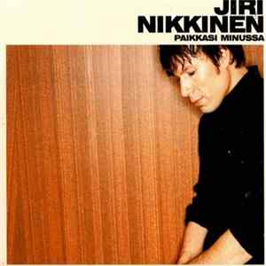 Jiri Nikkinen - Paikkasi Minussa FLAC