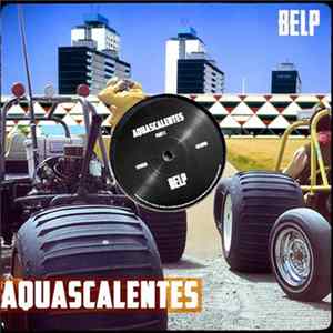 Belp - Aquascalentes FLAC