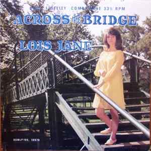 Lois Jane - Across The Bridge FLAC