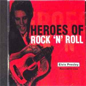 Elvis Presley - Heroes Of Rock 'N' Roll FLAC