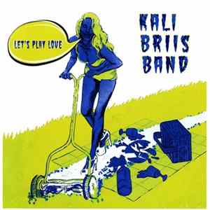 Kali Briis Band - Let's Play Love FLAC
