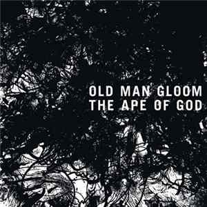 Old Man Gloom - The Ape Of God FLAC