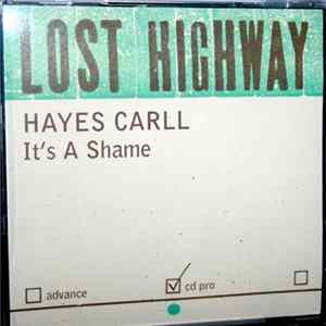 Hayes Carll - It's A Shame FLAC