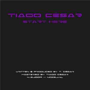 Tiago César - Start Here FLAC