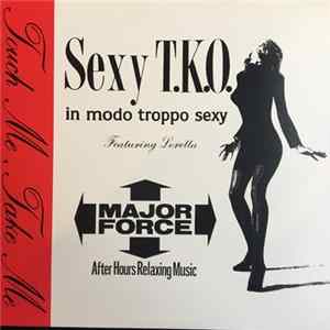 Sexy T.K.O. - Touch Me, Take Me FLAC