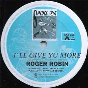 Roger Robin - I'll Give Yu More FLAC