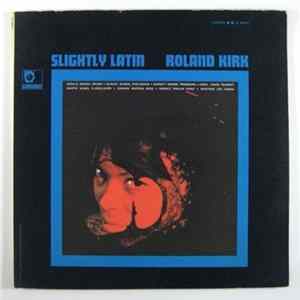 Roland Kirk - Slightly Latin FLAC