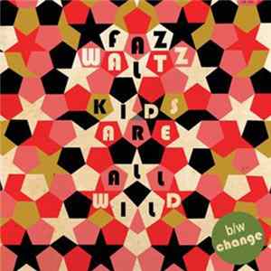 Faz Waltz - Kids Are All Wild FLAC