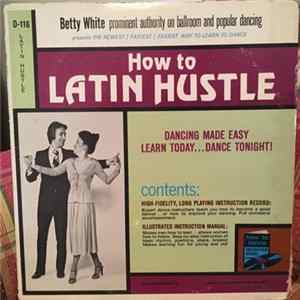Betty White - How To Latin Hustle FLAC