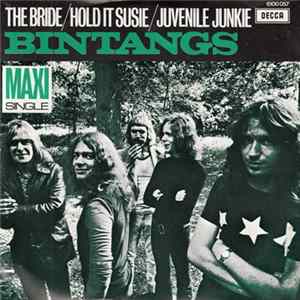 Bintangs - The Bride / Hold It Susie / Juvenile Junkie FLAC