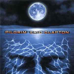 Eric Clapton - Pilgrim FLAC
