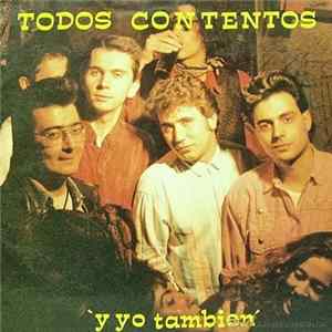 Todos Contentos - Y yo también FLAC