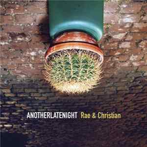 Rae & Christian - AnotherLateNight FLAC