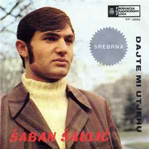 Šaban Šaulić - Dajte Mi Utjehu FLAC