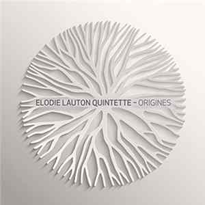 Elodie Lauton Quintette - Origines FLAC