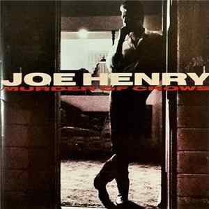 Joe Henry - Murder Of Crows FLAC