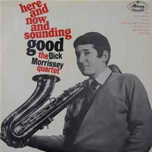 The Dick Morrissey Quartet - Here And Now And Sounding Good! FLAC