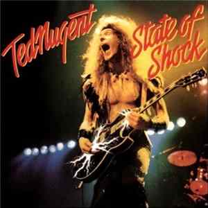 Ted Nugent - State Of Shock FLAC