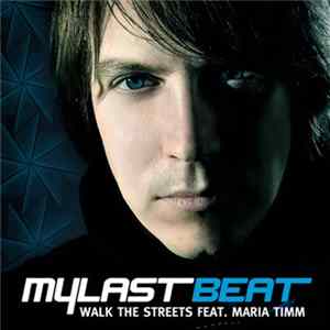 My Last Beat Feat. Maria Timm - Walk The Streets FLAC