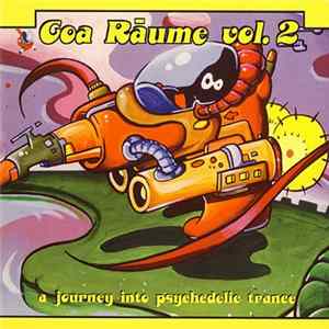 Various - Goa Räume Vol. 2 (A Journey Into Psychedelic Trance) FLAC