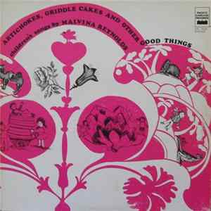 Malvina Reynolds - Artichokes, Griddle Cakes And Other Good Things FLAC