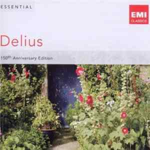 Frederick Delius - Essential Delius FLAC