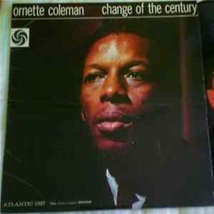 Ornette Coleman - Change Of The Century FLAC